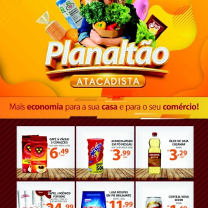 Confira as ofertas do Planaltão Atacadista